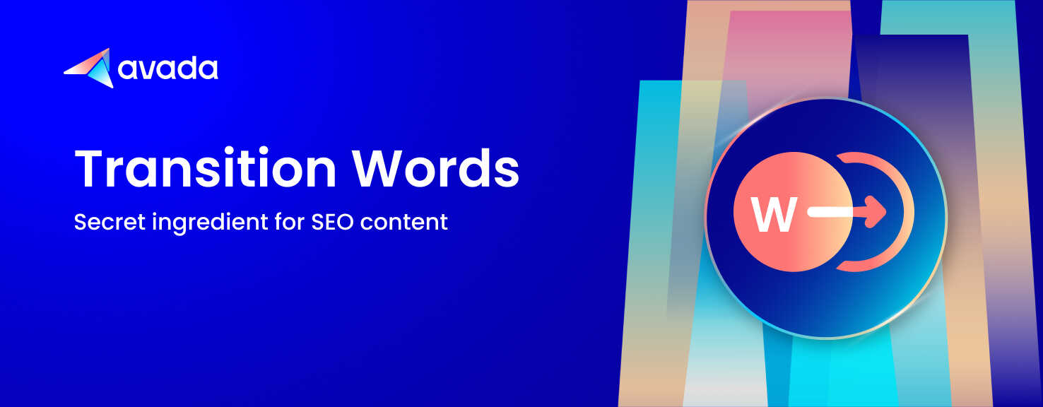 Transition Words: The Secret Ingredient for High-Impact SEO Content