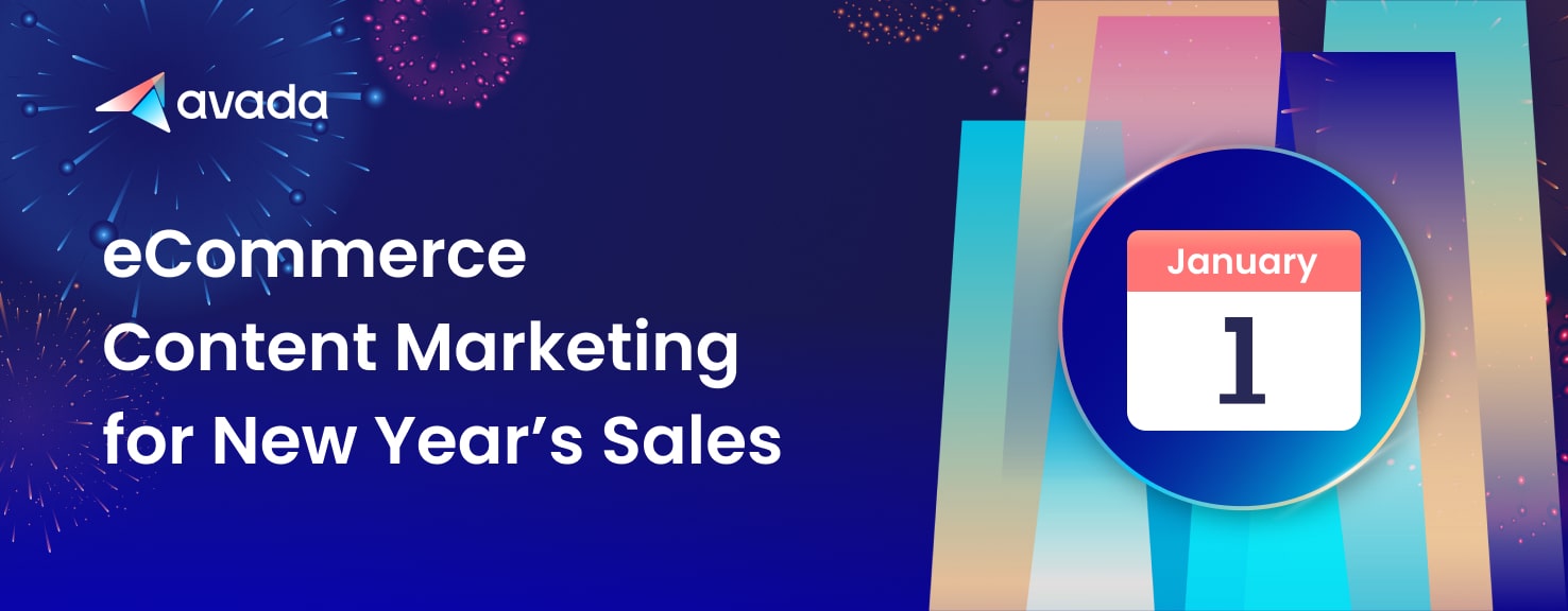 Content Marketing Ideas to Boost eCommerce New Year’s Sales