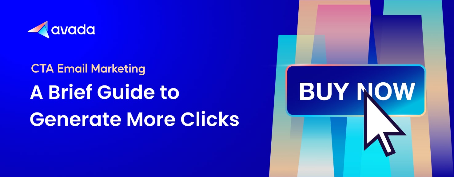 CTA Email Marketing: A Brief Guide to Generate More Clicks