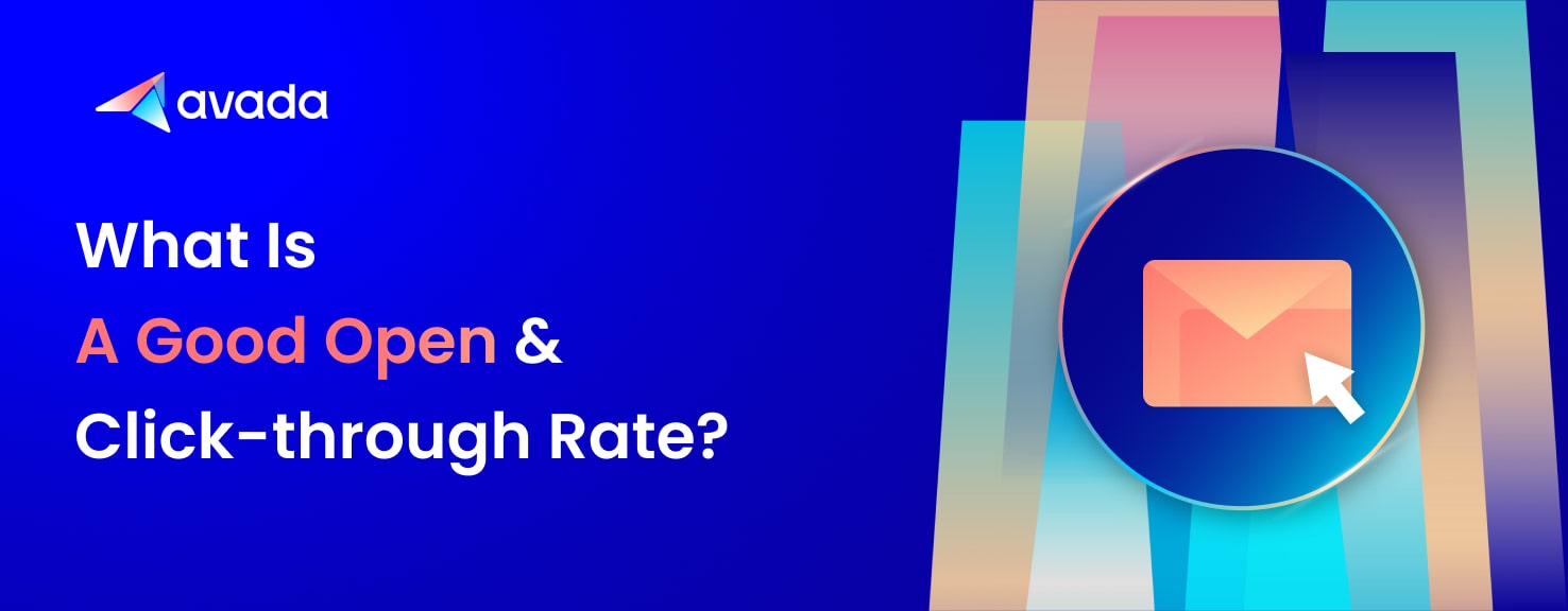 What is a Good Open & Click-through Rate for Emails?