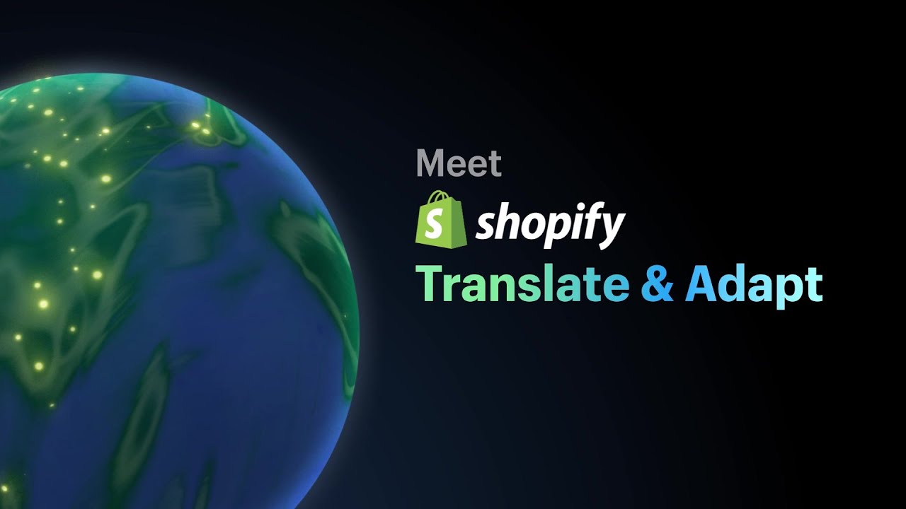 Shopify Translation - Shopify Translate & Adapt is one way to translate your store